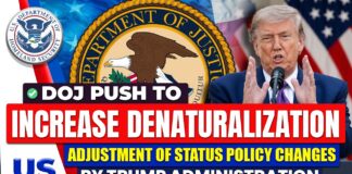 Trump Moves to Increase Denaturalization US Citizenship & Adjustment of Status Policy Changes